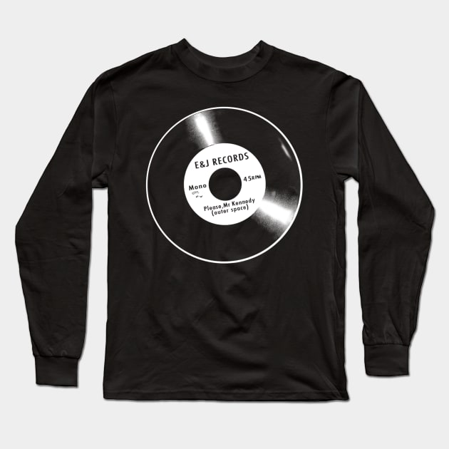 Please Mister Kennedy 45 (Llewyn Davis) Long Sleeve T-Shirt by GeekGiftGallery